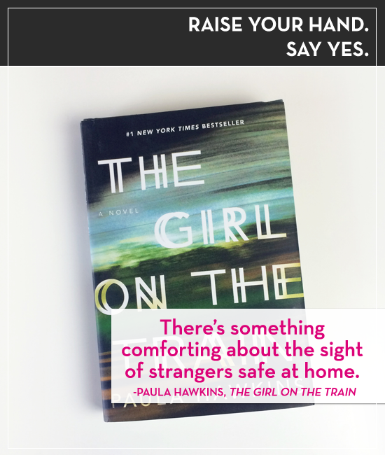 On Episode 44 of Raise Your Hand Say Yes, Tiffany Han and Erin Cassidy discuss Paula Hawkins's thriller, The Girl on the Train.