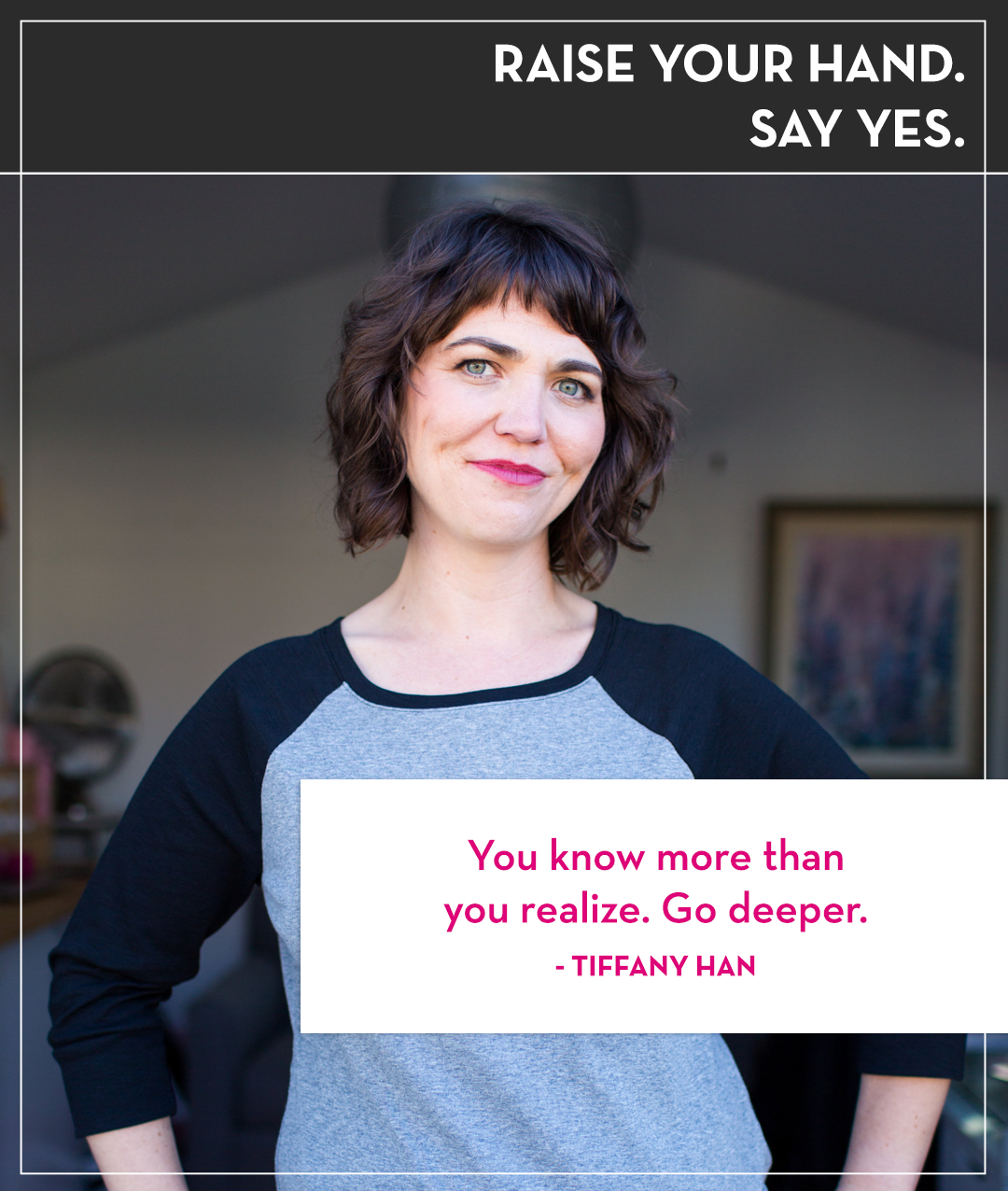 Raise your Hand Say Yes with Tanya Geisler