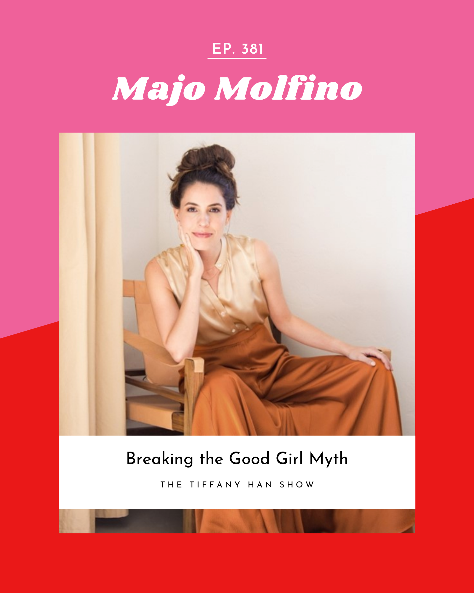 Breaking the Good Girl Myth with Majo Molfino