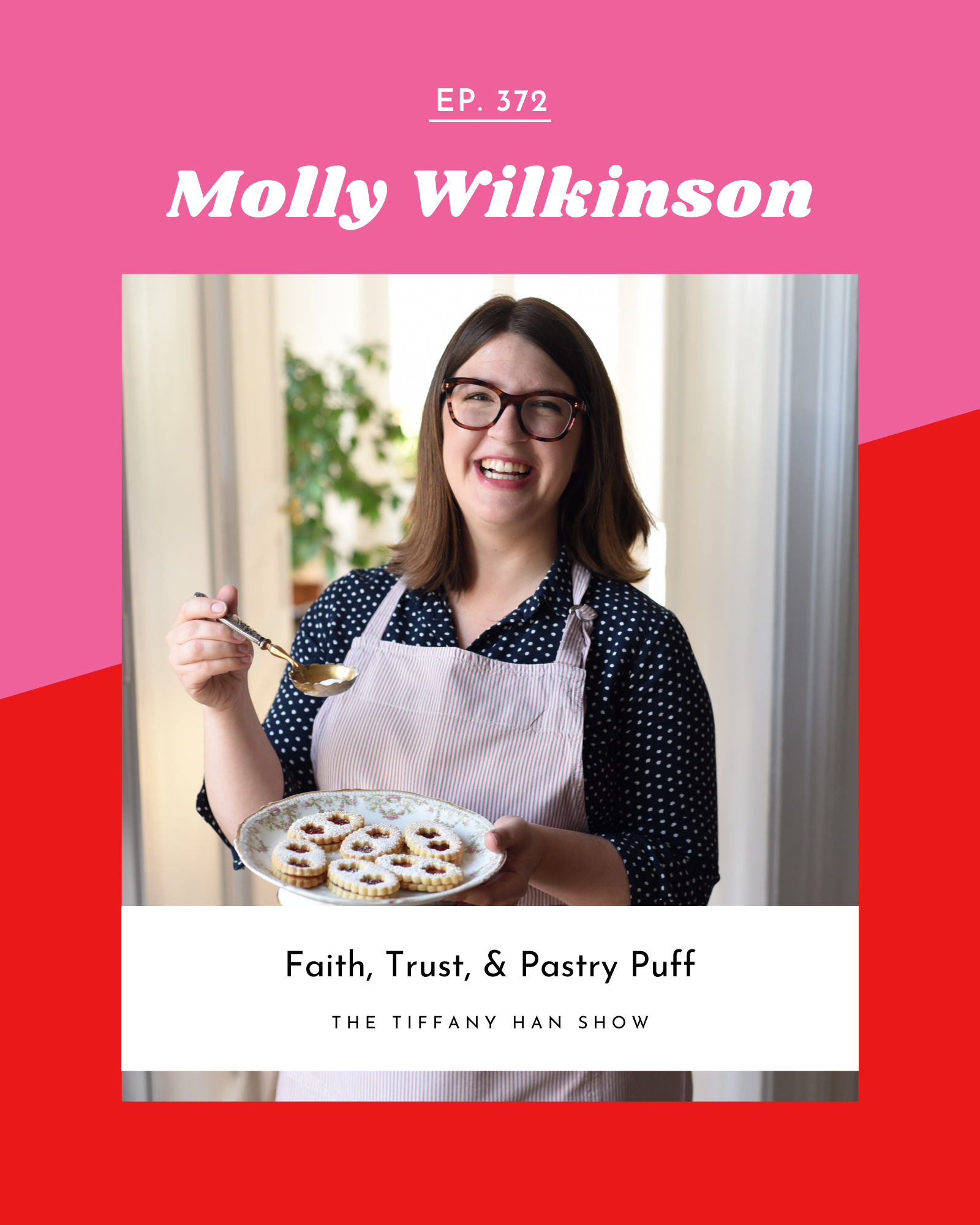 Faith, Trust, and Pastry Puff with Molly Wilkinson