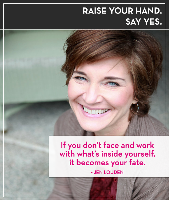 Raise your hand. Say yes. Episode 35: Jen Louden