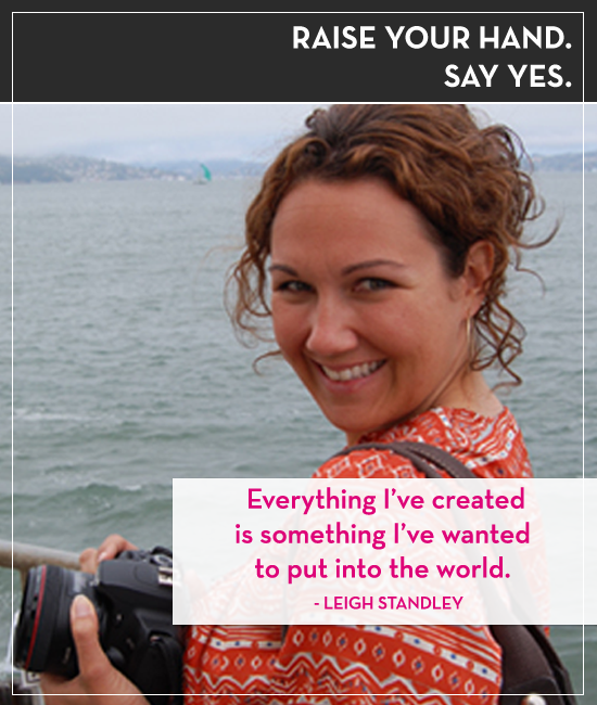 Leigh Standley of Curly Girl Design on Raise your hand. Say yes.