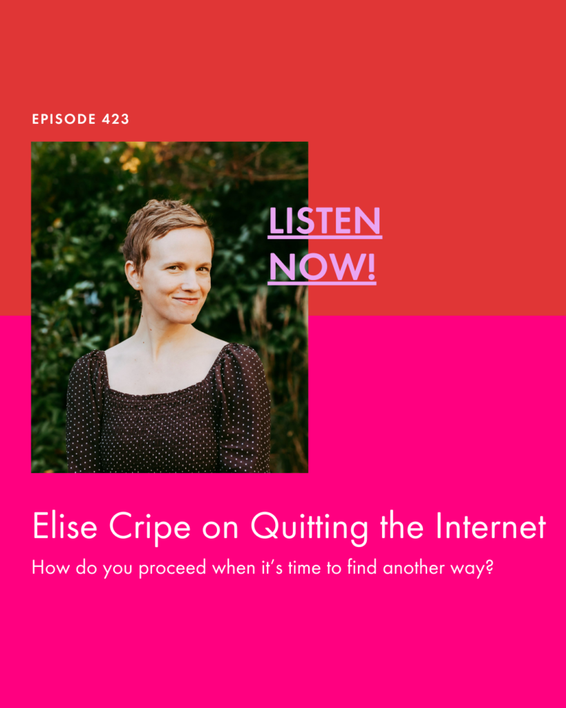 Elise Cripe on Quitting the Internet